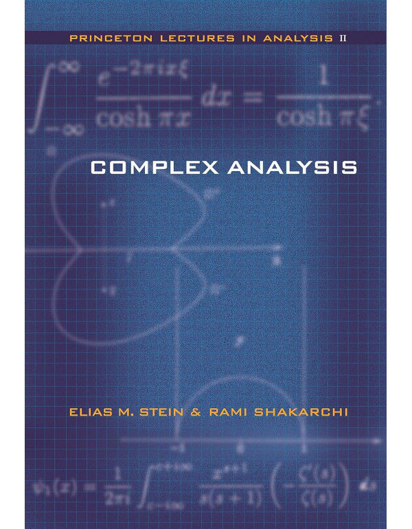 Complex Analysis (Princeton Lectures in Analysis, No. 2) by Elias M. Stein and Rami Shakarchi *DOWNLOAD VERSION*