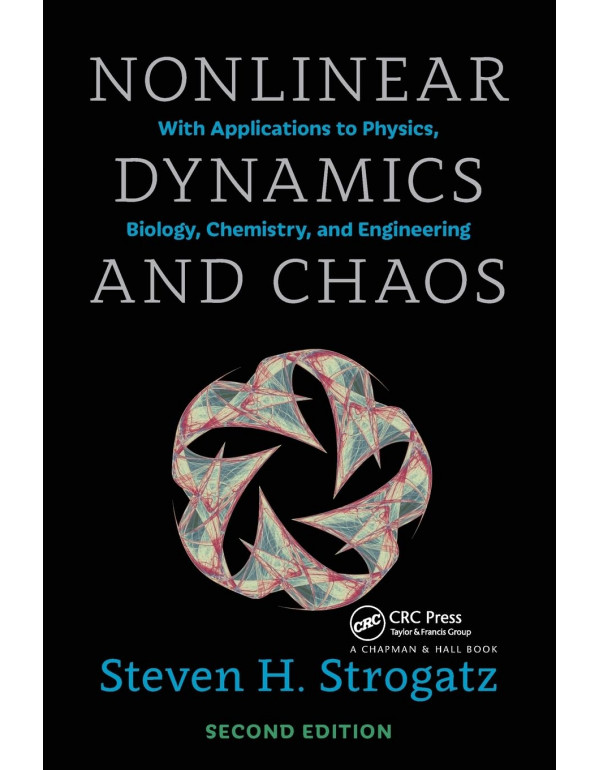Nonlinear Dynamics and Chaos: With Applications to Physics, Biology, Chemistry, and Engineering, 2nd edition by Steven H. Strogatz