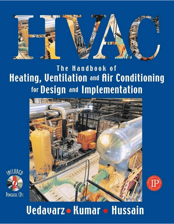 HVAC: Heating, Ventilation & Air Conditioning Handbook for Design & Implementation by Ali Vedavarz and Sunil Kumar *DOWNLOAD VERSION*