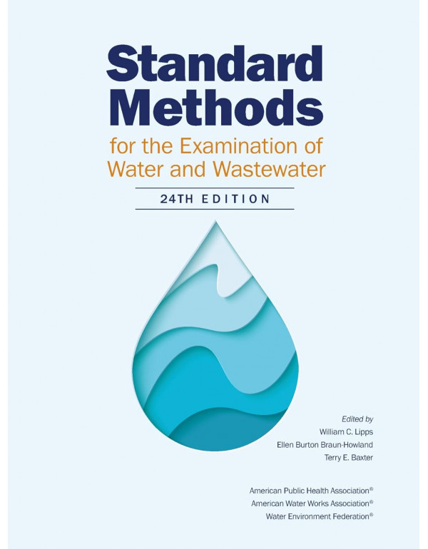 Standard Methods for the Examination of Water and Wastewater by E. W. Rice, 24th edition - {9780875532998} {0875532993}