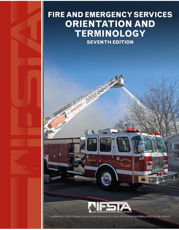 Fire and Emergency Services Orientation & Terminology, 7th Edition by IFSTA (ISBN 9780879397883) - Paperback