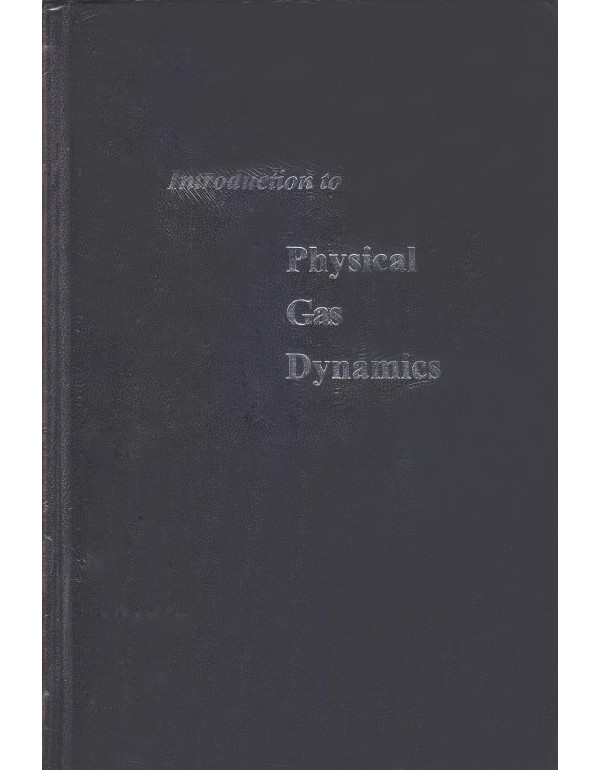 Introduction to Physical Gas Dynamics *US HARDCOVER* by W. G. Vincenti, Charles H. Kruger - {9780882753096} {0882753096}