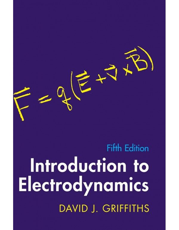 Introduction to Electrodynamics by David J. Griffiths, 5th Edition (ISBN 9781009397759) - Hardcover