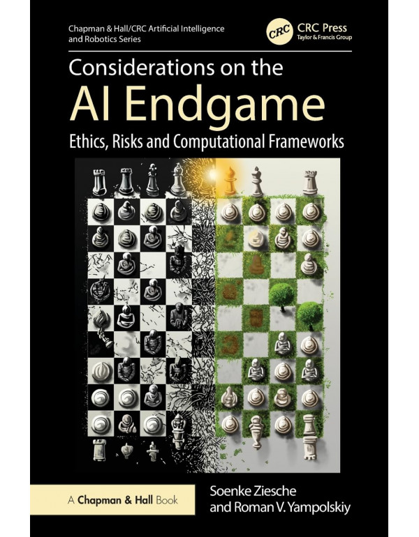 Considerations on the AI Endgame by Soenke Ziesche,, Roman V. Yampolskiy, 1st Edition (ISBN 9781032933832) - Paperback