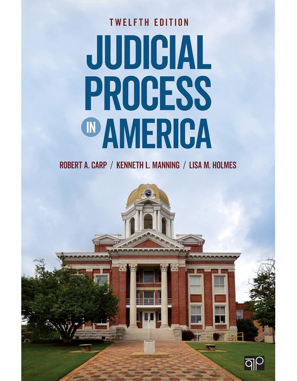 Judicial Process in America, 12th edition *US PAPERBACK* by Robert A. Carp, Kenneth L. Manning, Lisa M. Holmes - {9781071821930}