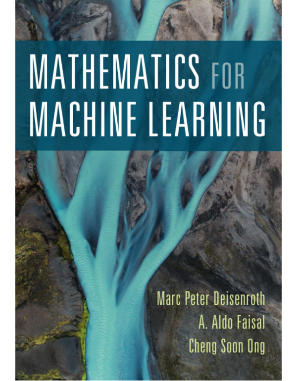Mathematics for Machine Learning by Marc Peter Deisenroth, 1st Edition (ISBN 9781108455145) - Paperback