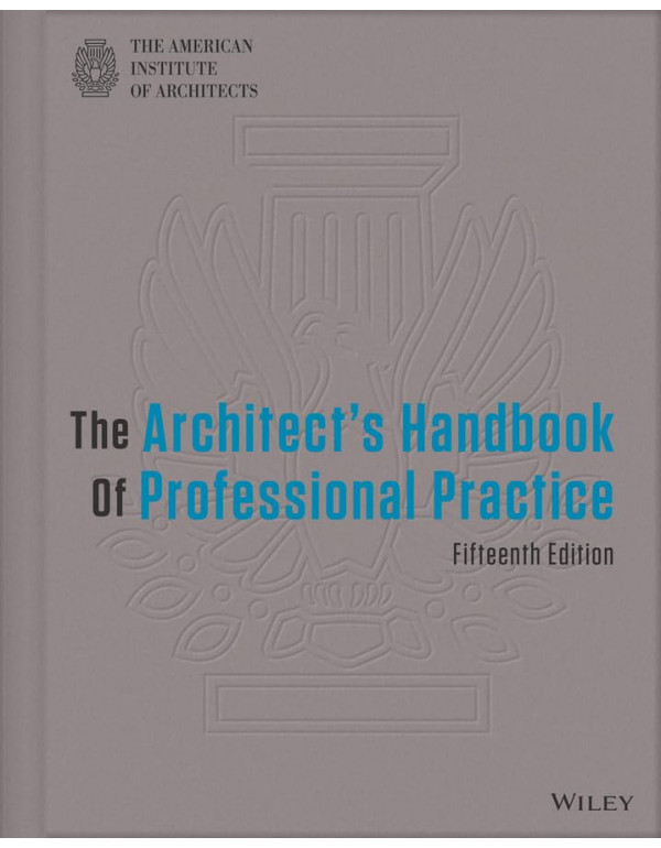 The Architect's Handbook Of Professional Practice *US HARDCOVER* 15th Ed By AIA, Reeder - {9781118308820} {1118308824}