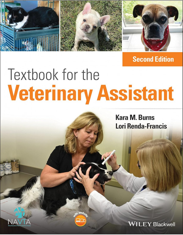 Textbook for the Veterinary Assistant, 2nd Edition by Kara M. Burns and Lori Renda-Francis – Paperback (ISBN: 9781119565314)
