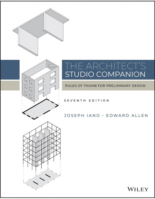 The Architect's Studio Companion: Rules of Thumb for Preliminary Design 7th Ed. by Joseph Iano, Edward Allen *DOWNLOAD VERSION*