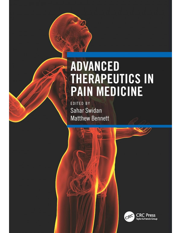 Advanced Therapeutics in Pain Medicine, 1st Edition (ISBN 9781138585560) - Hardcove
