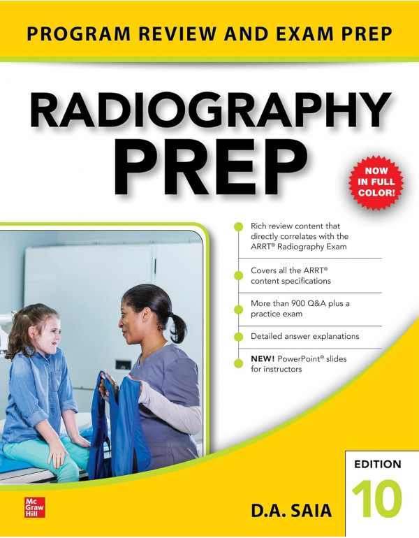Radiography PREP (Program Review and Exam Preparation), 10th Edition by D. A. Saia – Paperback (ISBN: 9781264692538)