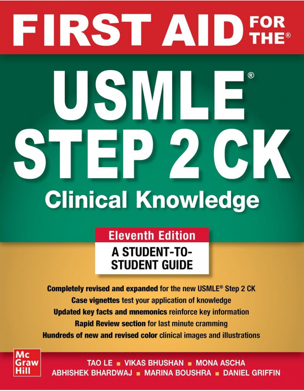 First Aid for the USMLE Step 2 CK, Eleventh Edition by Tao Le, Vikas Bhushan , et al. *DOWNLOAD VERSION*