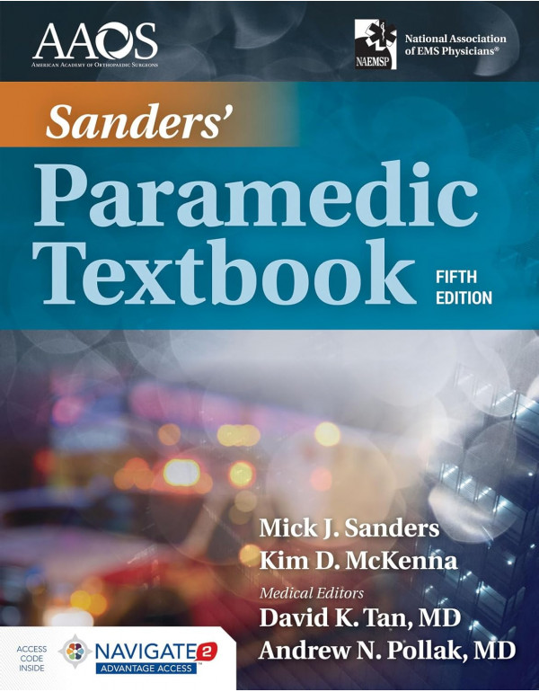 Sanders' Paramedic Textbook 5th Ed. by Mick J. Sanders, Kim McKenna, American Academy of Orthopaedic Surgeons *DOWNLOAD VERSION*