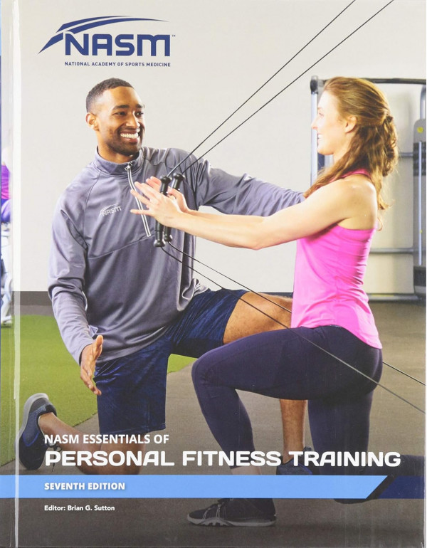 NASM Essentials of Personal Fitness Training, 7th Edition by National Academy of Sports Medicine (NASM) ISBN: 9781284200881 – Hardcover