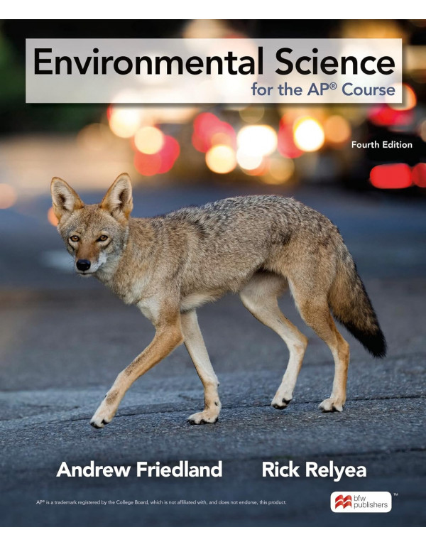 Environmental Science for the AP® Course, 4th edition by Andrew Friedland, Rick Relyea *DOWNLOAD VERSION*