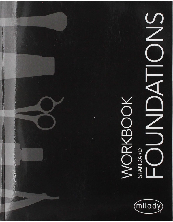 Student Workbook for Milady Standard Foundations, 1st Edition by Milady – Paperback (ISBN: 9781337095273)