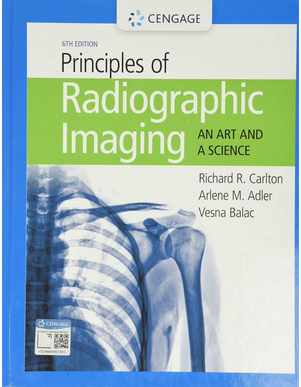 Principles of Radiographic Imaging, 6th Edition *US HARDCOVER* by Richard R. Carlton {9781337711067} {1337711063}