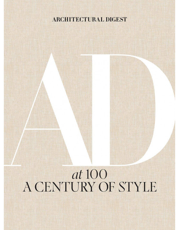 Architectural Digest at 100: A Century of Style by Architectural Architectural Digest, Amy Astley, Anna Wintour *DOWNLOAD VERSION*