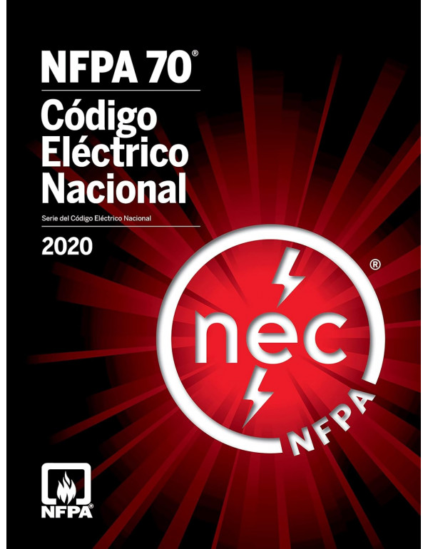 NFPA 70, National Elecitrical Code, 2020 Edition (NFPA 70, Código Eléctrico Nacional, Español) by National Fire Protection Association (NFPA)