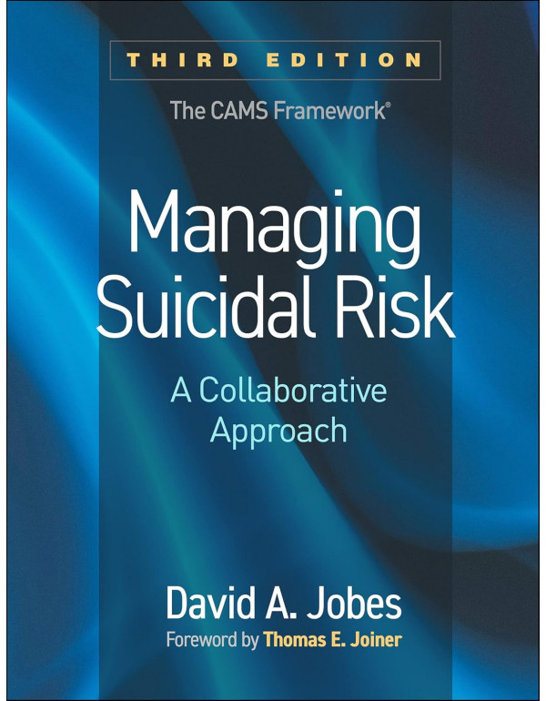 Managing Suicidal Risk: A Collaborative Approach, 3rd edition by David A. Jobs, Thomas E. Joiner *DOWNLOAD VERSION*