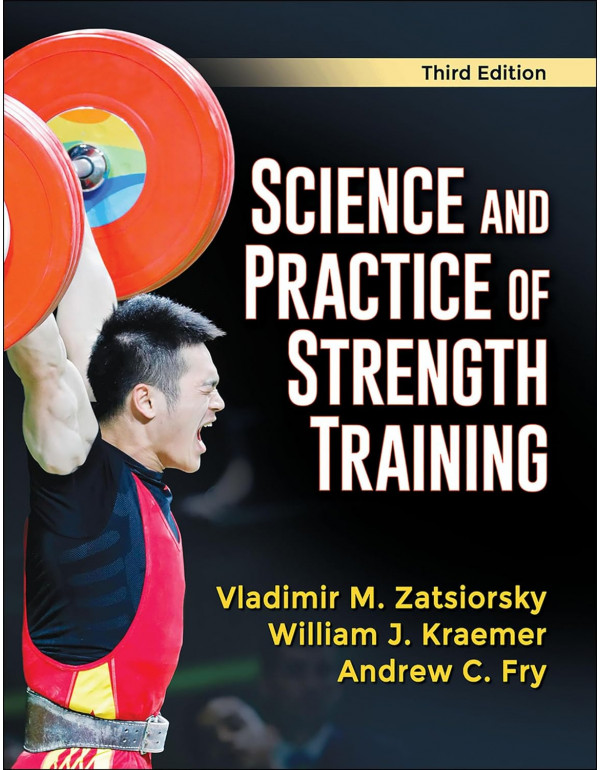 Science and Practice of Strength Training by Vladimir M. Zatsiorsky, William J. Kraemer , et al., 3rd edition *DOWNLOAD VERSION*