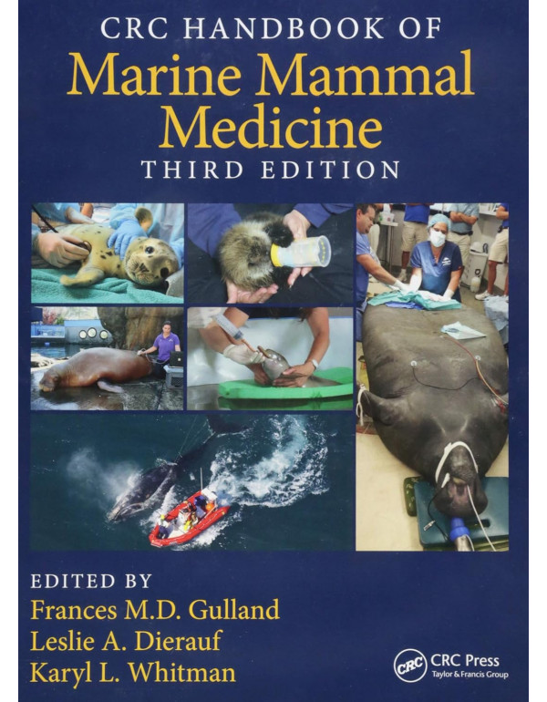 CRC Handbook of Marine Mammal Medicine by Frances M.D. Gulland, Leslie A. Dierauf, Karyl L. Whitman, 3rd edition