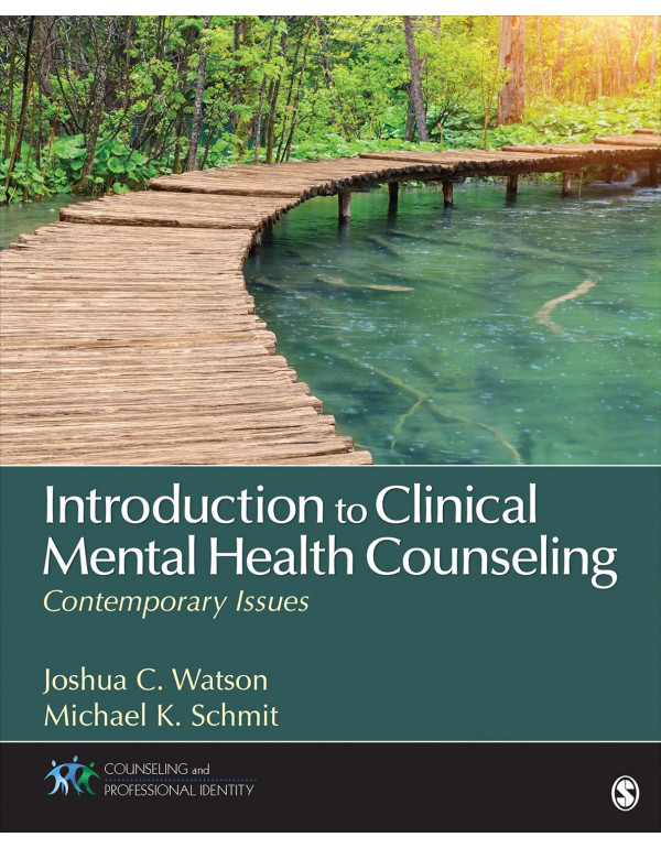 Introduction to Clinical Mental Health Counseling: Contemporary Issues Book by Joshua C. Watson and Michael K. Schmit