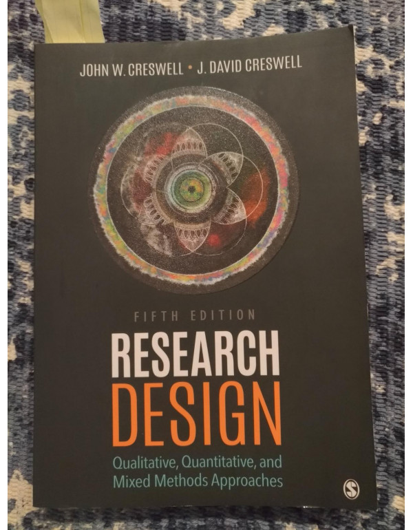Research Design: Qualitative, Quantitative, and Mixed Methods Approaches, 5th edition by David Creswell and John Creswell - Paperback