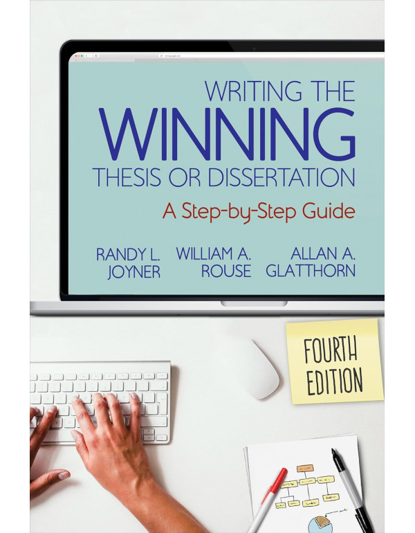 Writing the Winning Thesis or Dissertation: A Step-by-Step Guide, 4th Edition (ISBN 9781544317205) - Paperback