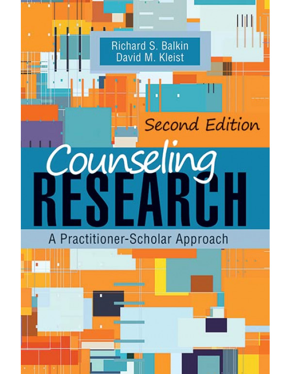 Counseling Research: A Practitioner-scholar Approach, 2nd edition by Richard S. Balkin