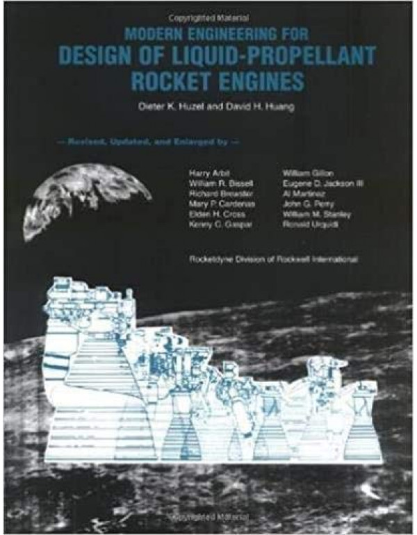 Modern Engineering for Design of Liquid Propellant Rocket Engines (Progress in Astronautics and Aeronautics) By Dieter Huzel, David Huang *DOWNLOAD VERSION*