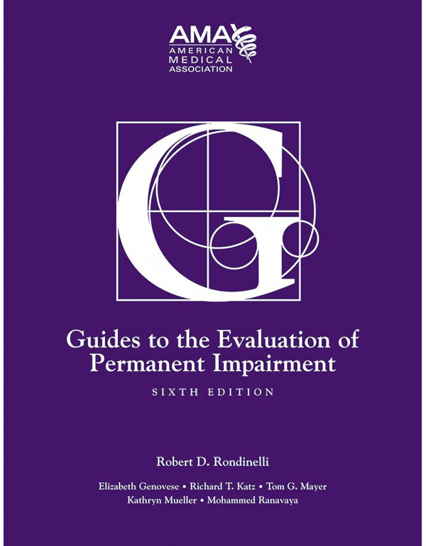 Guides To The Evaluation Of Permanent Impairment *US HARDCOVER*, 6th Edition By AMA - {9781579478889} {1579478883}	