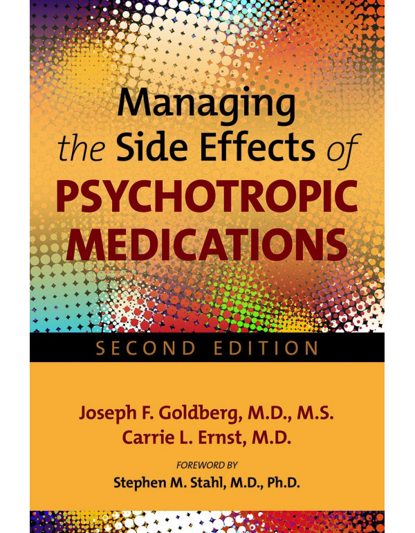 Managing the Side Effects of Psychotropic Medications, 2nd edition by Joseph F. Goldberg, Carrie L. Ernst - {9781585624881}