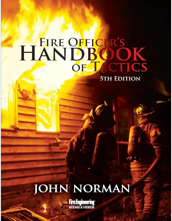 Fire Officer's Handbook Of Tactics, 5th Ed. By John Norman - {9781593704186} - *DOWNLOAD VERSION*