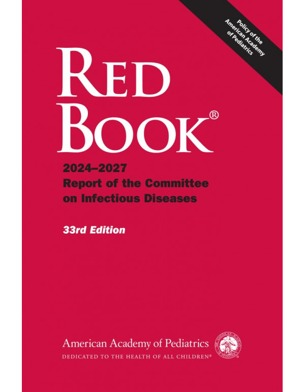 Red Book 2024: Report of the Committee on Infectious Diseases, 33rd Edition (ISBN 9781610027342) - Paperback