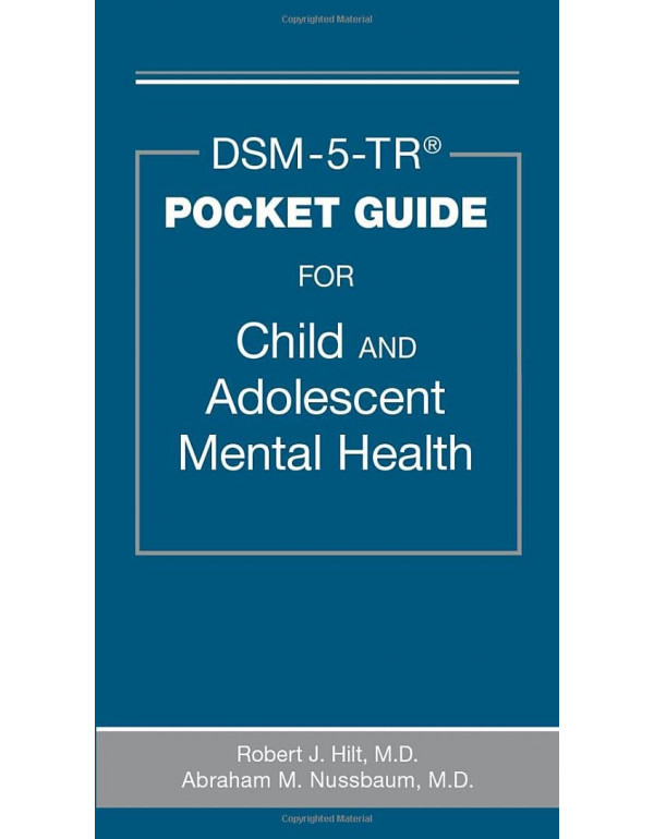 DSM-5-TR® Pocket Guide for Child and Adolescent Mental Health by Robert J. Hilt and Abraham M. Nussbaum – Paperback (ISBN: 9781615375462)
