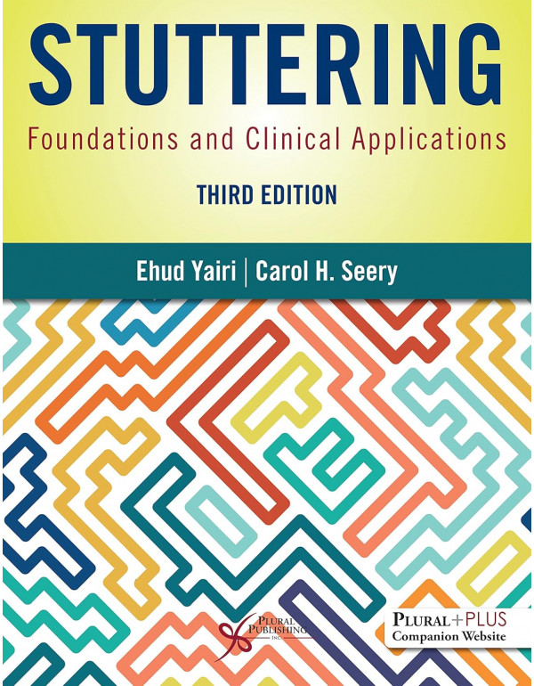 Stuttering: Foundations and Clinical Applications, 3rd Edition *US PAPERBACK* by Ehud Yairi, Carol Seery