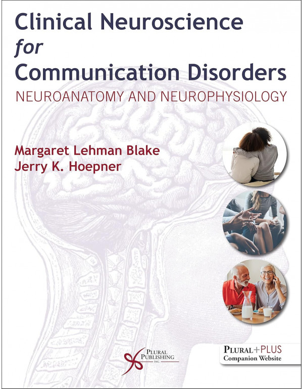 Clinical Neuroscience for Communication Disorders *US HARDCOVER* Neuroanatomy and Neurophysiology by Blake, Hoepner - {9781635503654} {1635503655}