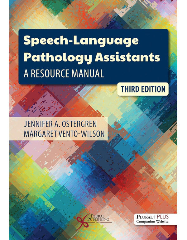 Speech-Language Pathology Assistants 3rd Ed. *US PAPERBACK* A Resource Manual by Jennifer Ostergren, Margaret Vento-Wilson