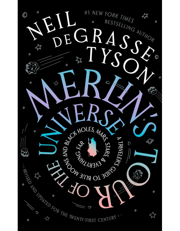 Merlin's Tour of the Universe, Revised and Updated for the Twenty-First Century: A Traveler's Guide to Blue Moons and Black Holes, Mars, Stars, and Everything Far *DOWNLOAD VERSION*
