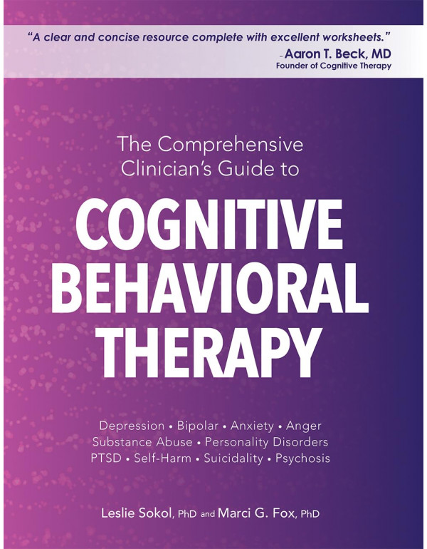 The Comprehensive Clinician's Guide to Cognitive Behavioral Therapy by Sokol & Fox (ISBN 9781683732556) - Spiral Bound