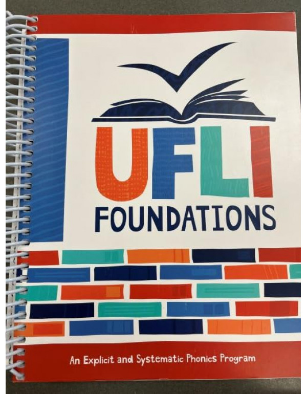 UFLI Foundations: An Explicit and Systematic Phonics Program by Holly B. Lane and Valentina Contesse – Spiral-Bound (ISBN: 9781732046825)
