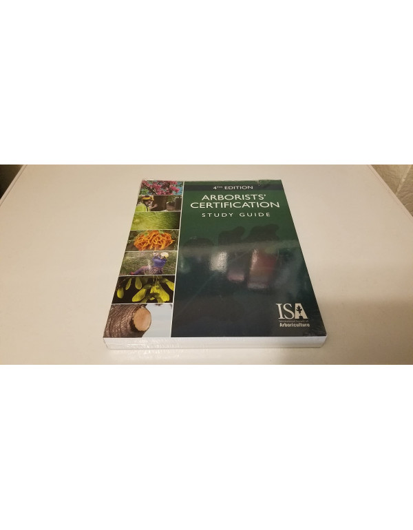 Arborists’ Certification Study Guide, 4th Edition by Sharon Lilly, Corrine Bassett (ISBN: 9781943378210) - Paperback