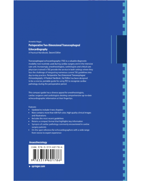 Perioperative Two-Dimensional Transesophageal Echocardiography: A Practical Handbook, 2nd Edition (2018) by Annette Vegas (ISBN 9783319601786)