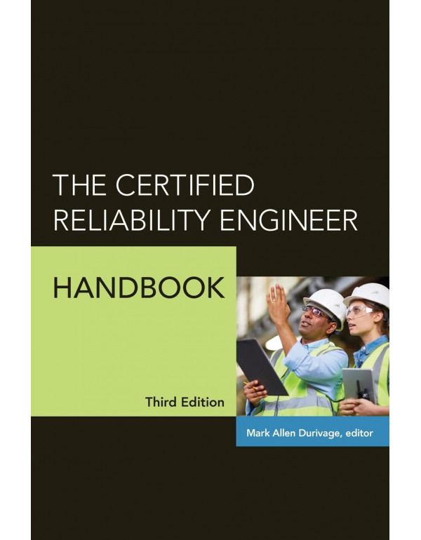 The Certified Reliability Engineer Handbook, 3rd Edition by Mark Allen Durivage - Hardcover