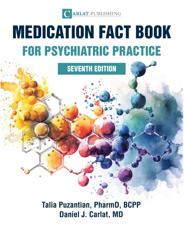 Medication Fact Book for Psychiatric Practice, 7th Edition by Talia Puzantian, Daniel Carlat (ISBN 9788987335482) - Paperback