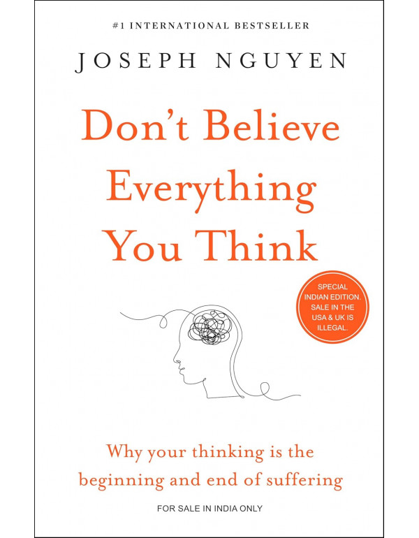 Don’t Believe Everything You Think by Joseph Nguyen | Bulk Paperback (ISBN 9789355431356) | B2B Corporate, Educational & Wellness Orders