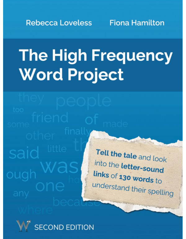 The High Frequency Word Project, 2nd Edition by Rebecca Loveless and Fiona Hamilton – Hardcover (ISBN: 9798218642792)
