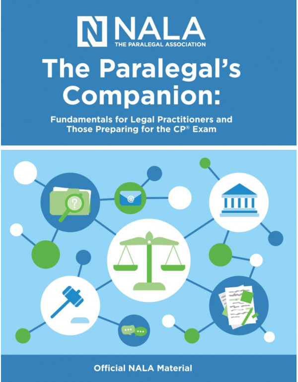 The Paralegal's Companion: Fundamentals for Legal Practitioners Fundamentals for Legal Practitioners and Those Preparing for the CP Exam