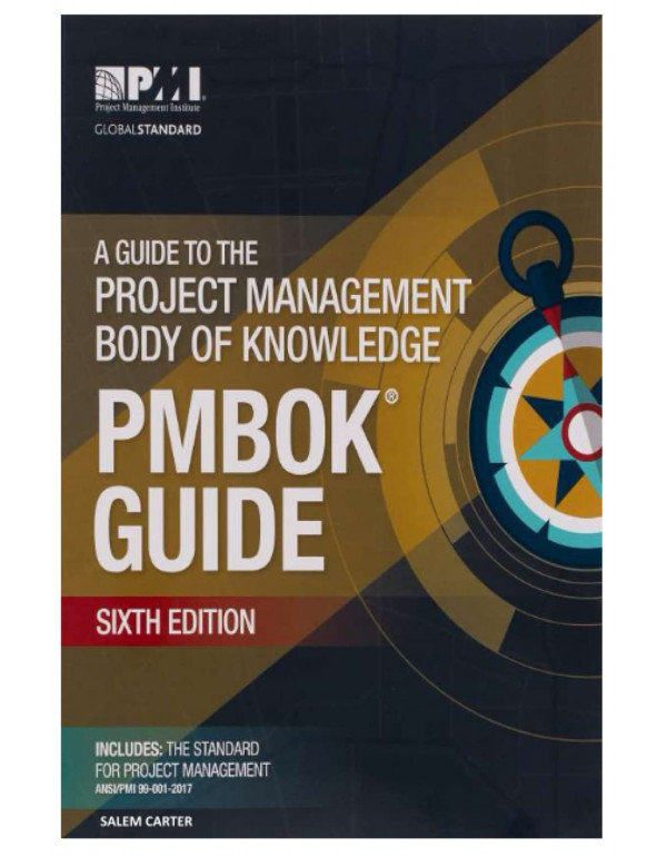 A Guide to the Project Management Body of Knowledge, 6th edition by Salem Carter - Paperback